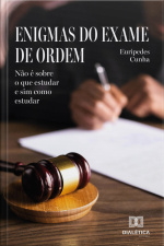 Enigmas Do Exame De Ordem: Não É Sobre O Que Estudar E Sim Como Estudar