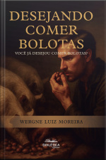 Desejando Comer Bolotas: Você Já Desejou Comer Bolotas?
