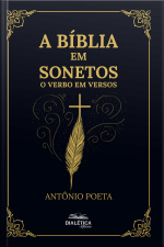 A Bíblia Em Sonetos: O Verbo Em Versos
