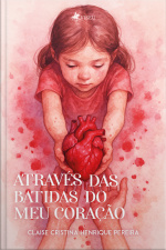 Através Das Batidas Do Meu Coração