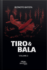 Tiro  Bala: Volume 2