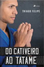 Do Cativeiro Ao Tatame