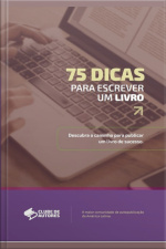 75 Dicas Para Escrever Um Livro