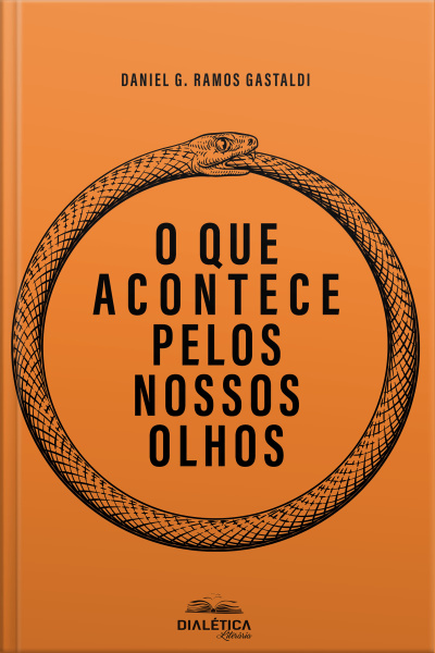 O Que Acontece Pelos Nossos Olhos