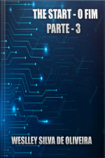 The Start - O Fim - Parte 3