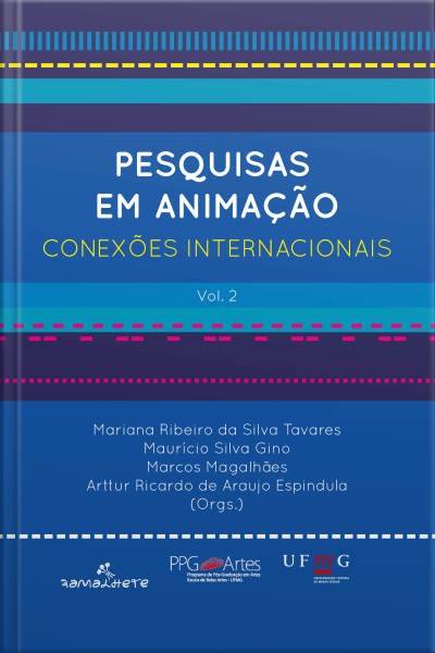 Pesquisas Em Animação: Conexões Internacionais - Vol. 2