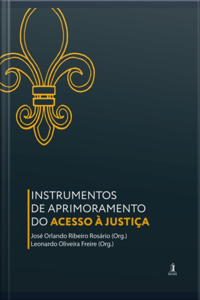 Instrumentos De Aprimoramento Do Acesso À Justiça