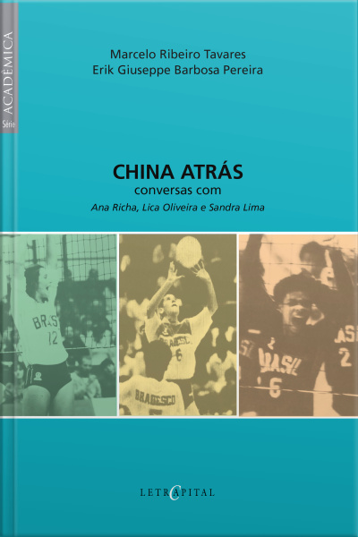 China Atrás: Conversas Com Ana Richa, Lica Oliveira E Sandra Lima