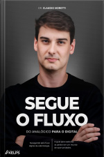 Segue O Fluxo: Do Analógico Para O Digital