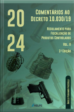 Comentários Ao Decreto 10.030/19 - Regulamento Para Fiscalização De Produtos Controlados