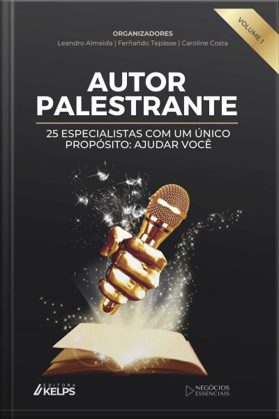 Autor Palestrante: 25 Especialistas Com Um Único Propósito: Ajudar Você!