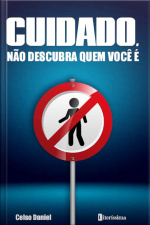 Cuidado, Não Descubra Quem Você É
