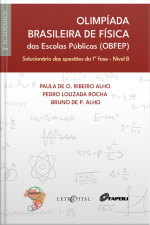 Olimpíada Brasileira De Física Das Escolas Públicas (obfep) Solucionário Das Questões Da 1ª Fase -: Nível B