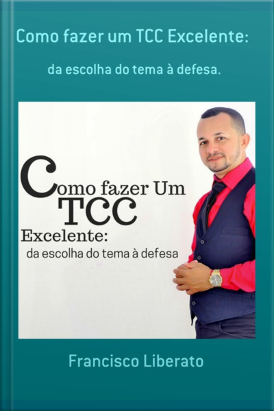 Como Fazer Um Tcc Excelente: