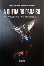 A Queda Do Paraíso E O Transtorno Bipolar: Um Estudo Da Psicodinâmica Pela Psicologia Analítica Do Transtorno Bipolar