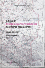 A Fuga De Stefan E Norbert Schenker Da Polônia Para O Brasil: Um Legado De Determinação E Coragem