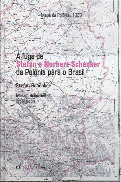 A Fuga De Stefan E Norbert Schenker Da Polônia Para O Brasil: Um Legado De Determinação E Coragem
