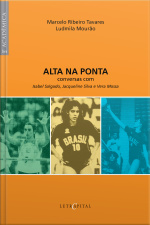 Alta Na Ponta: Conversas Com Isabel Salgado, Jacqueline Silva E Vera Mossa