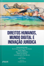 Direitos Humanos, Mundo Digital E Inovação Jurídica