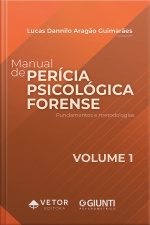 Manual De Perícia Psicológica Forense – Volume 1