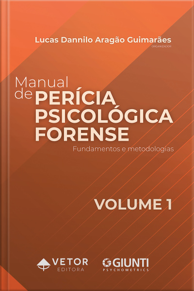 Manual De Perícia Psicológica Forense – Volume 1