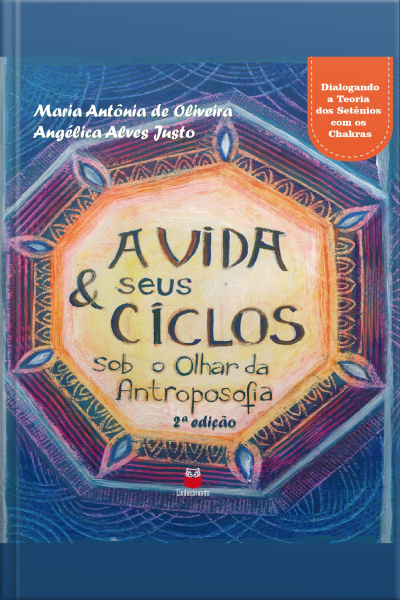 A Vida  Seus Ciclos Sob O Olhar Da Antroposofia
