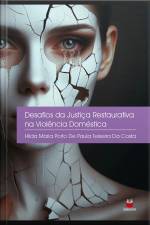 Desafios Da Justiça Restaurativa Na Violência Doméstica