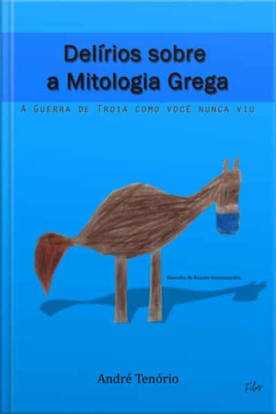 Delírios Sobre A Mitologia Grega