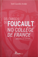 Os Cursos De Foucault No Collège De France: Um Guia De Leitura