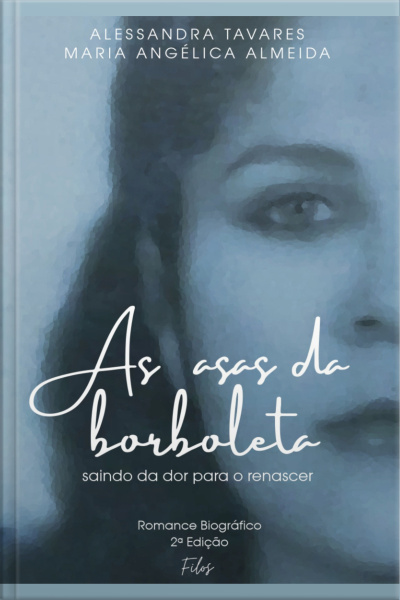 As Asas Da Borboleta: Saindo Da Dor Para O Renascer