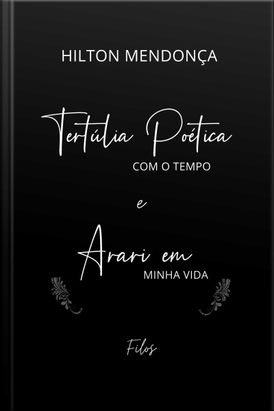 Tertúlia Poética Com O Tempo: Arari Em Minha Vida