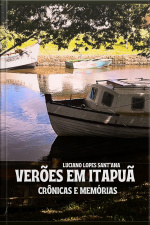 Verões Em Itapuã: Crônicas E Memórias