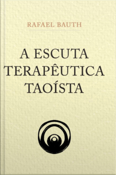 A Escuta Terapêutica Taoísta