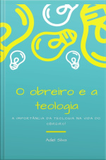 O Obreiro E A Teologia