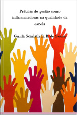 Práticas De Gestão Como Influenciadoras Na Qualidade Da Escola