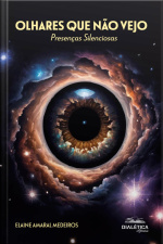 Olhares Que Não Vejo: Presenças Silenciosas