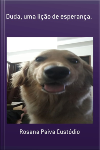 Duda, Uma Lição De Esperança.