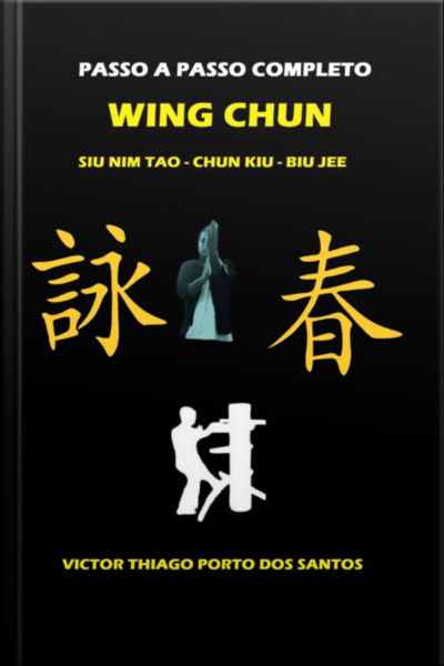 Wing Chun, Siu Nim Tao, Chum Kiu, Biu Jee, Completo