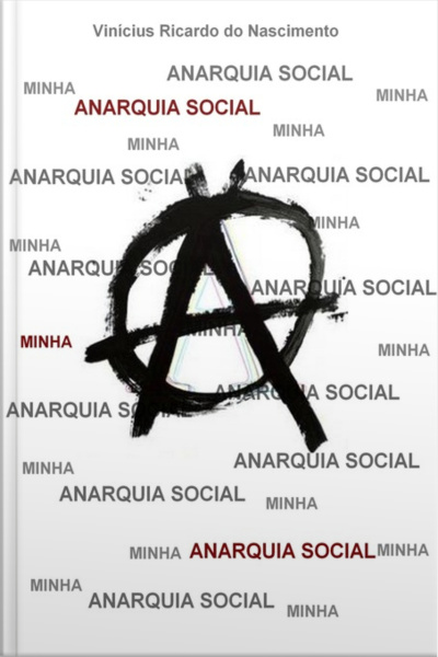 Minha Anarquia Social