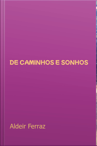 De Caminhos E Sonhos