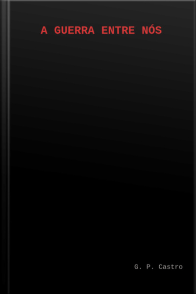 A Guerra Entre Nós