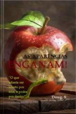 As Aparências Enganam!