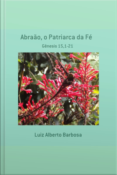 Abraão, O Patriarca Da Fé