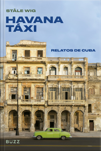 Havana Táxi: Relatos De Cuba