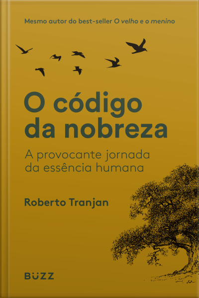 O Código Da Nobreza: A Provocante Jornada Da Essência Humana