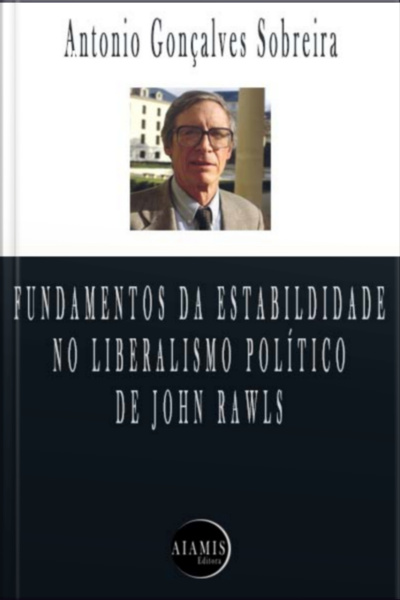 Fundamentos Da Estabilidade No Liberalismo Político De John Rawls