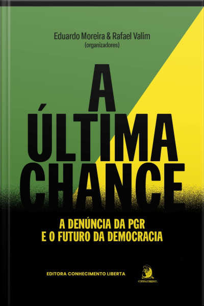 A Última Chance: A Denúncia Da Pgr E O Futuro Da Democracia