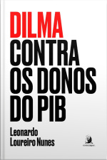 Dilma Contra Os Donos Do Pib