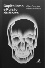 Capitalismo E Pulsão De Morte