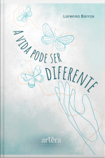 A Vida Pode Ser Diferente